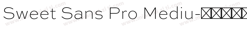 Sweet Sans Pro Mediu字体转换